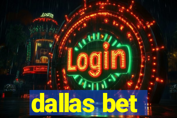 dallas bet